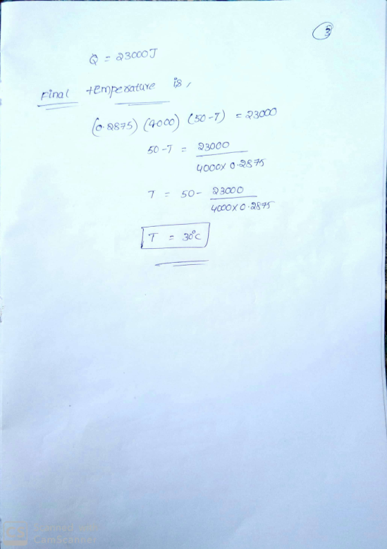 ♡ - 23000T is, final temperature (0.2875) (4000) (50-7) - 23000 50 -7 = 23000 4000/ 0-2875 T = 50- 23000 4000X 0.2875 IT = 30
