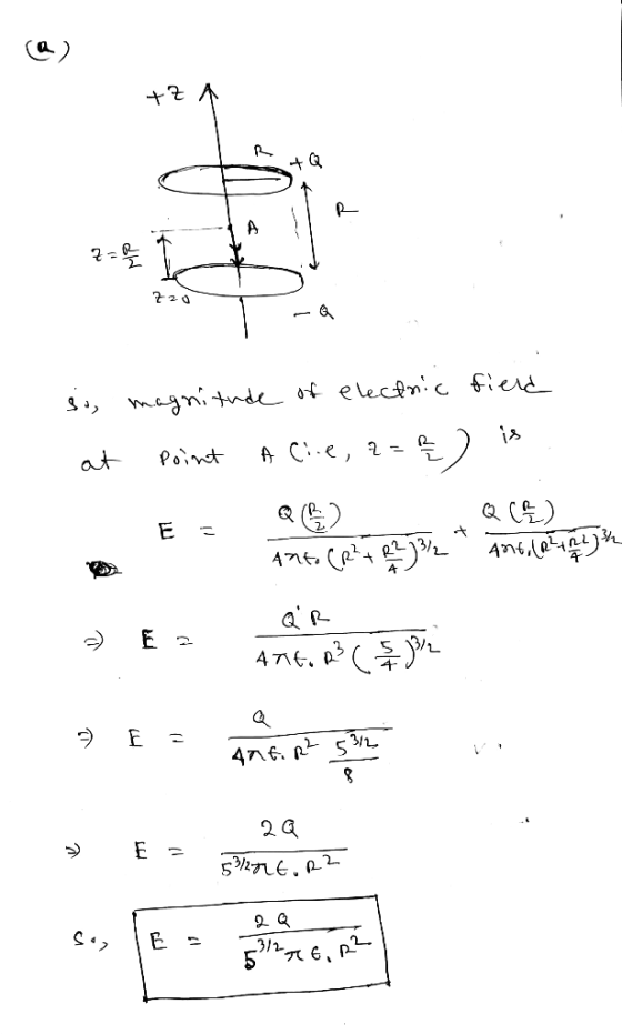 a ) +7 A 720 si, magnitude of electric field at point Acie, a= 2 ) is E = Q (2) Anto CRZA R233/2 * Ano, y me he QR Ant. R² &