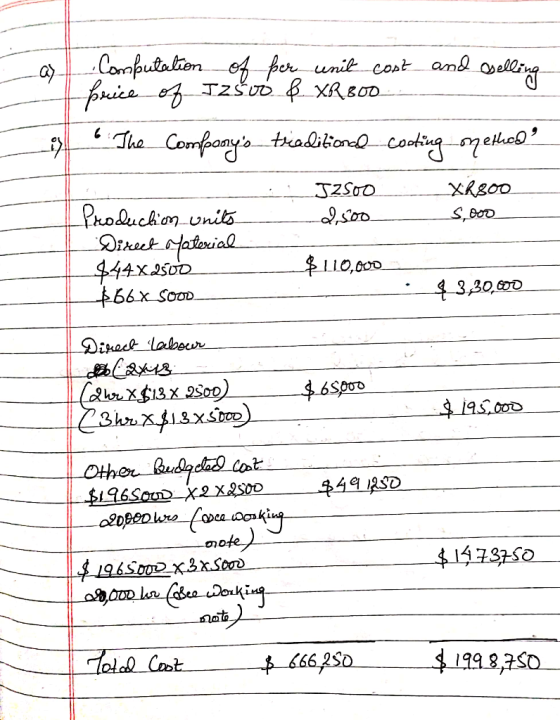 Las Computation of per unit cost and selling price of Jesivo ß XR BOD. | The Companys traditional cooting method J2500___XR
