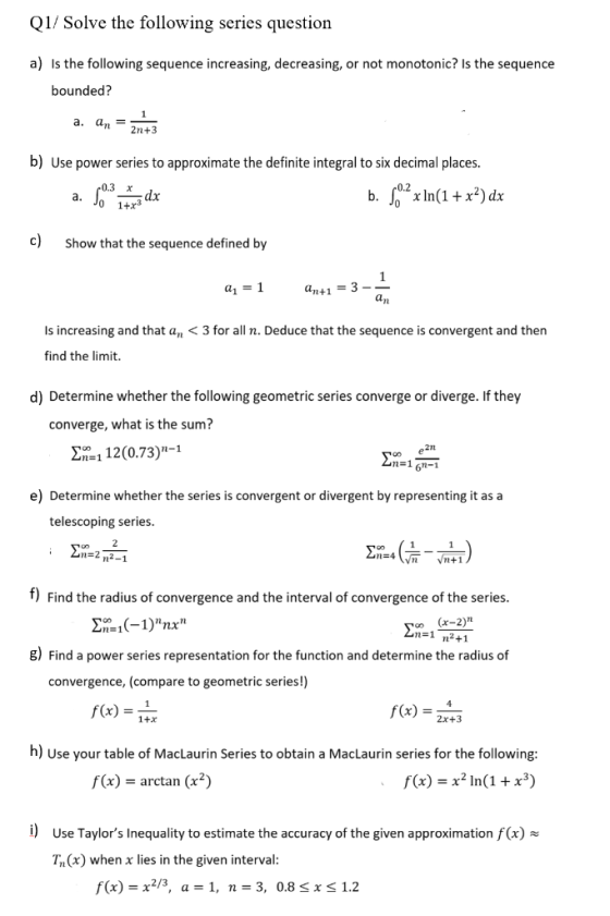 Q1/ Solve the following series question a) is the following sequence increasing, decreasing, or not monotonic? Is the sequenc