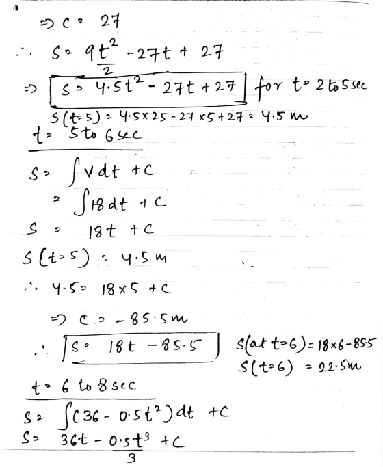 2 5) C 27 saqt² -27t + 27 sö 4.5+? - 27t +27 for to 2 to 5 sec s(t-5) = 4.5*25-27 x5+27 2 4.5 m t= sto osec so sudt to Sisat