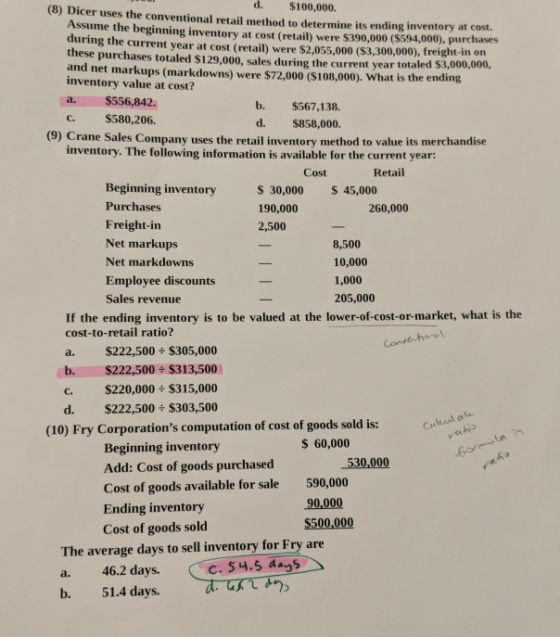 (8) Dicer uses the conventional retail method to determine its ending inventory at cost. d. $100,000. Assume the beginning in