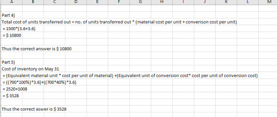 А D F G H к M Part 4) Total cost of units transferred out = no. of units transferred out * (material cost per unit + converis