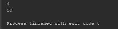4 10 Process finished with exit code 0