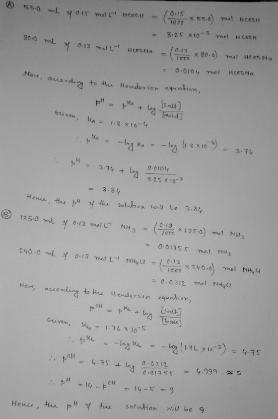 155.0 mL a 0.15 molt HCOOH = (0.15 x 55.0) mol HCOOH = 8.25*10-3 mol HCOOH 30.0 me af 0.13 malah Helona = (0.13 x 80.0) mel H