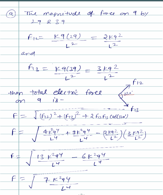The magn tuds of fou n by 239 K.9(29) 2- L 2 L K9(39) 2 k9 2 2- fiz then total electnc foree tio 13 2 (Fi2) 2 ffg Cos(20) 4-