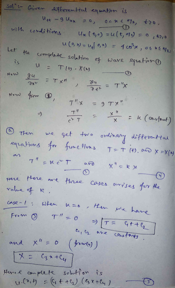 sol:- Giver differential equation is Ut - 9 Uns -o, ocnc 72, tro. with conditions Un (to) = ult, 2) = 0,67,0 u Co, u = Uf0u)