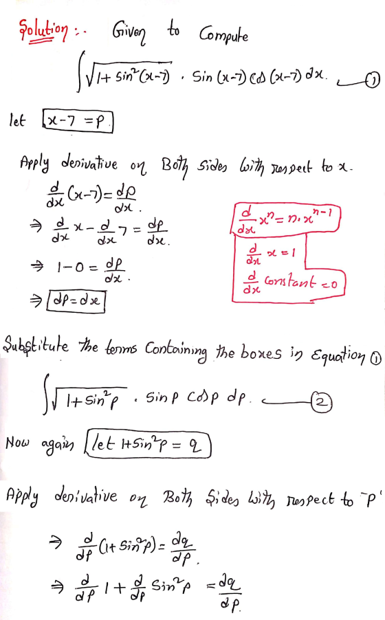 qolution : - Given to Compute It sin(x-7) Sin (x-7) CD (x-7) da. let X-7 =P Apply denivative on both sides with respect to a.