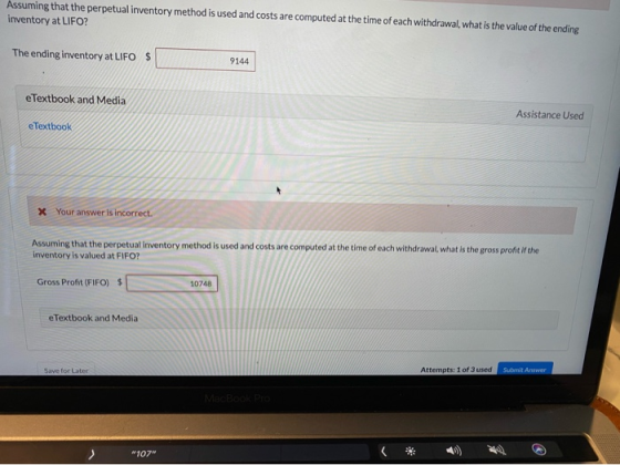 Assuming that the perpetual inventory method is used and costs are computed at the time of each withdrawal, what is the value