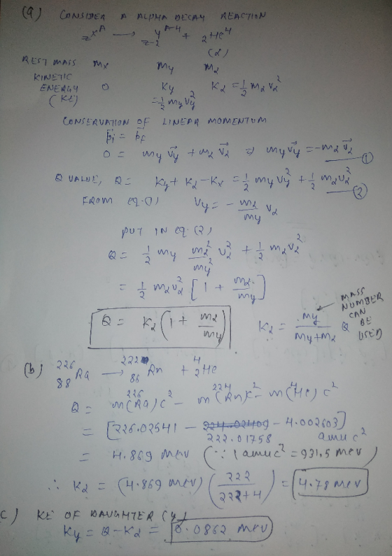 CONSIDER A ALPHA DECAY REACTION Y 2-2 + 2 He CONSERVATION OF REST MASS My my my KINETIC ENERGY o Ky, K2 = 1 mava (KE) = my vy