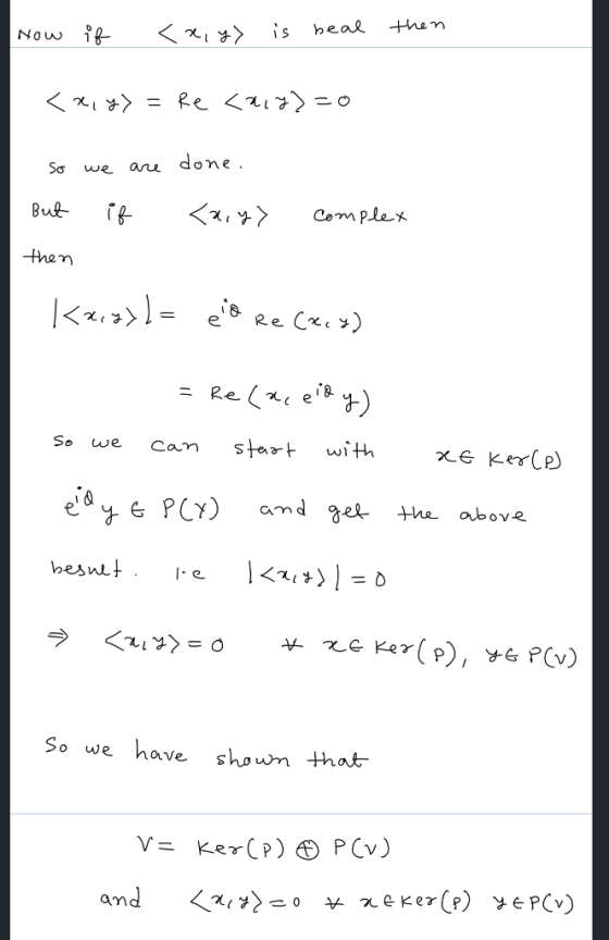 now if <x,y) is beal then <x, y) = Re <alazzo So we are done. But if <a,y) complex then kx,y>l = eo Re (x, y) H = Relacedy) s