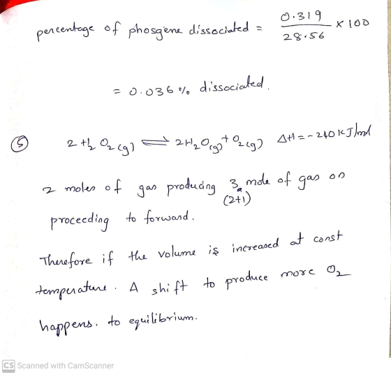 0.319 X 100 percentage of phosgene dissociated = 28.56 = 0.036% dissociated 2 the Orcg) ☺ + 2H₂ Orgo O2(g) (g) At=-2¢0 kJ/ml