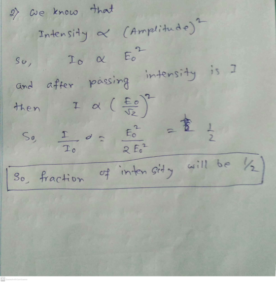 27 we know that Intensity & (Amplitude)? 2 sol Io a Eo intensity is and after passing then I a a sz So, 1 E? 2 Io 2 Ec² So fr