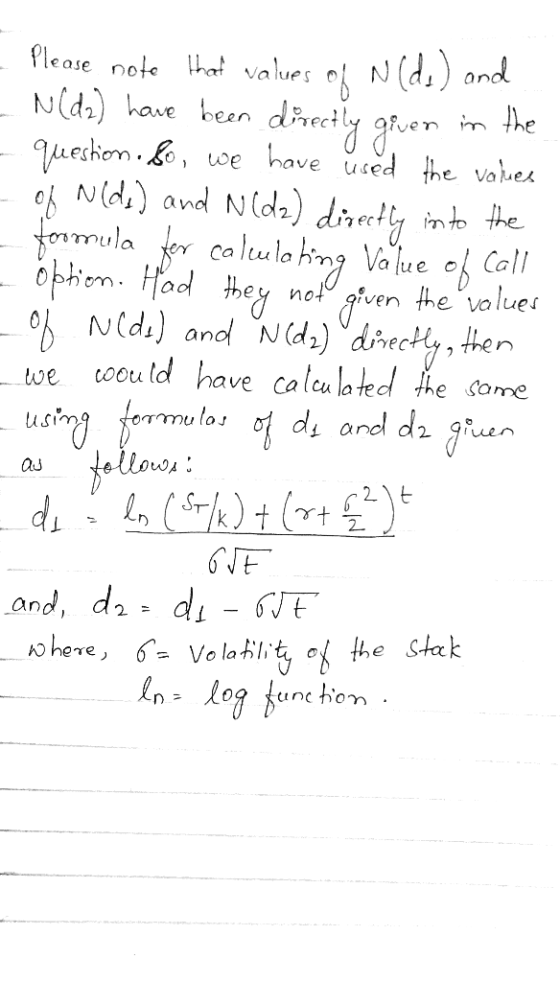 Please note tha values oN(d,) and Nid2) have been ueshon o, we have used he Volues o Ndi) and Nida) diveety tnto the mulaferc