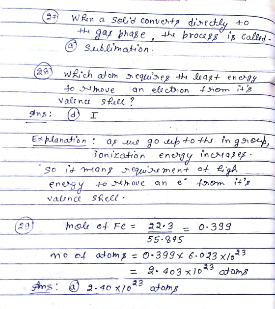 (27) When a solid converts directly to the gas phase, the process is called a @ Sublimation: (28) which atom requires the lea