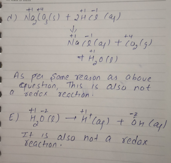 TOWE ONO d) Nalo, (s) + 2 H ce cas) Mace cap) + coolg) at Horo - - As per some reason aquestion. This is a redox reaction. as