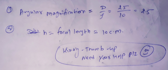 0 25 lo Alt 2.5 10 Angular magnifications Need your help Plze Disa na focal length a loc.m. -Thumb rup