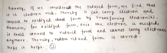 Actually, if we considered the reduced form, we find that it is electron rich, Thereby it can carry electron and convert to o