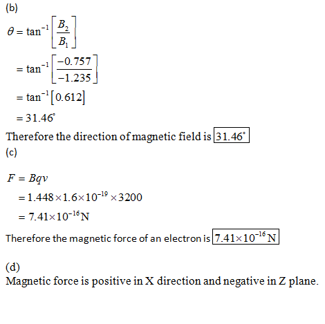tan1 B tan-ı 1-0. 757 -1.235 tan-106121 31.46 Therefore the direction of ma gnetic field is 31.46 gnetic field 1s F Bav = 1.4