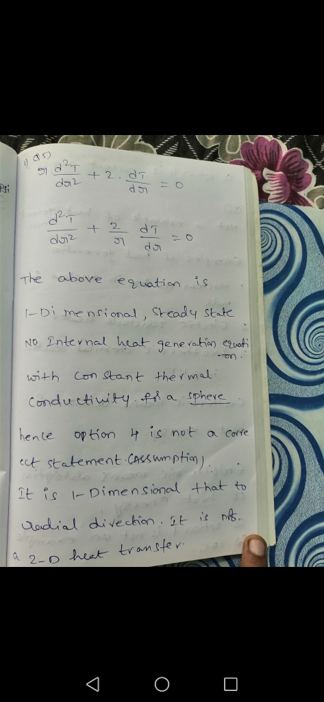 1.d27 da2 +2. dT d 5n 2 The above eguation is 1- Di mensional, Steady state NO Entevnal heat gene ration euoti Con stant ther
