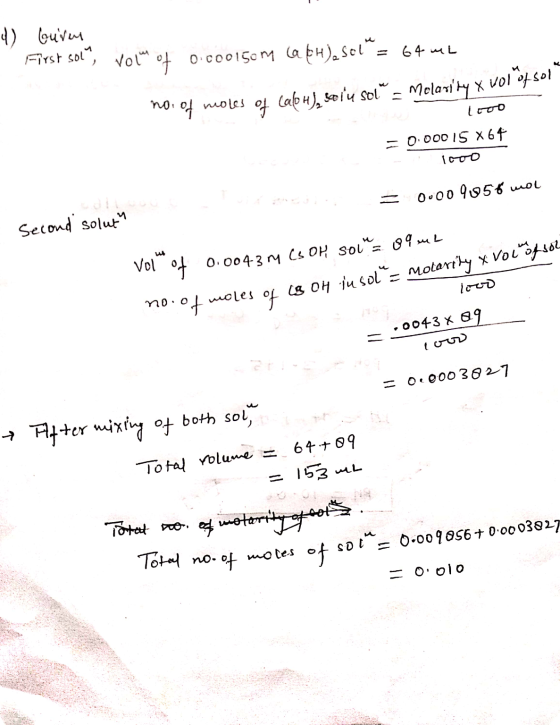 d) buren First sol, vou of ocool50m (atH) a sol = 64 mL no. of moles of calo H), salu sol = Molarity & vol of sol looo = 0.0