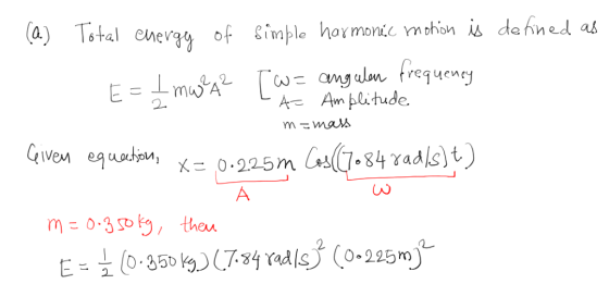 (0.) 6tal ehevzy of Simple hormonic mohion is deined as musA2 w amguln frequeny A Amplitude mzmas GIVen equatn 0225m Cas7.84Y