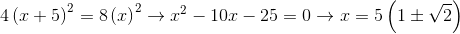 4(x + 5)2 = 8(2)2 + 2? – 10x – 25 = 0+1=5(1 V2)