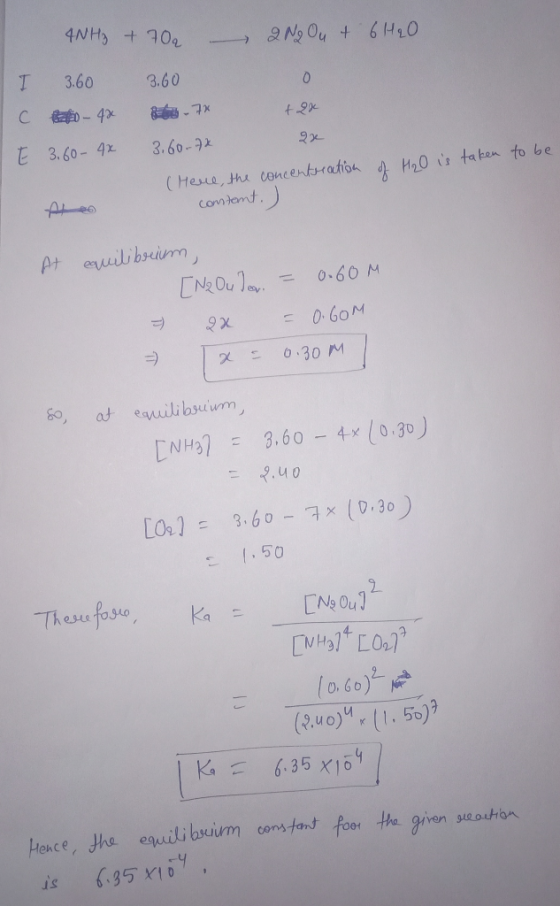 4NH3 +70a - 2N Ou + 6H₂O c I 3.60 o - 4* E 3.60-4x 3.60 7* t que 3.60-7* 2x (Here, the concentration content. ) to be of H₂O
