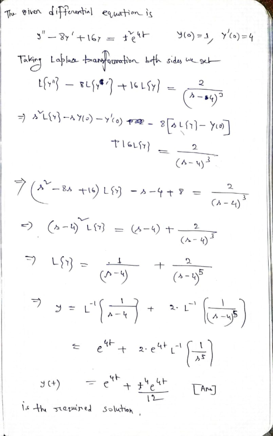 The given differential equation is y - 8y +167 teht 9() = 1, Y60)=4 Taking Lab luce transformation both sides we got tfyl}