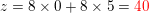\small z=8\times 0+8\times 5={\color{Red} 40}