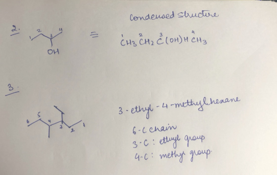 Condensed structure 2 = CM, CA, tow) Ca O 3-ethyl-4-methylhexane 6-2 chain 3.0: etluge group 4-6 methys group.