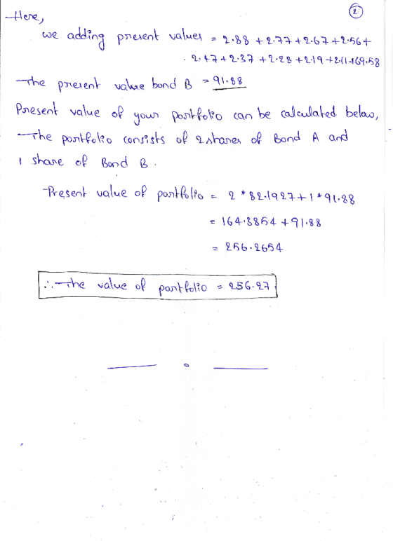 Here, we adding present values - 2188 +2.77+2.6.7+2.56+ 2: +237 +228 +2:19 +2:11469.58 The present vakre bond B = 91.88 Prese