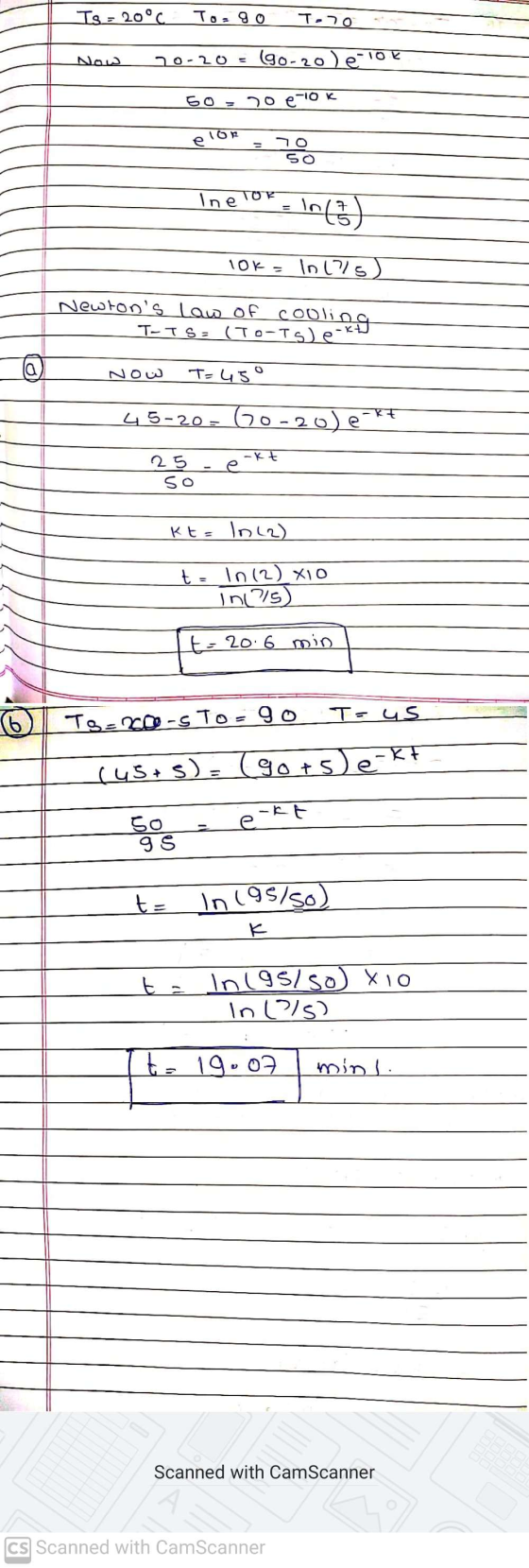Ts - 20°C Togo T-20 0-20 (90-20) el K 20 107 e SO Ine Tor = in (3) TOK = ln (75) Newtons law of cooling T- T S = (To-Text T=