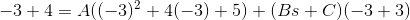 -3+4=A((-3)^2+4(-3)+5)+(Bs+C)(-3+3)