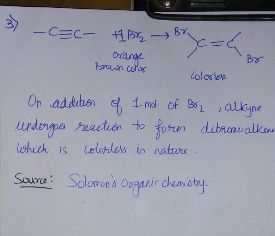 37 -C=c- t Boz -> orange Brown color. Br Colorless On addition of 1 mol of Bor, alkyne undergoes reaction to form dibromo al