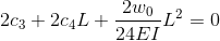 2c3 +2c4L + 2wo -L? = 0 24EI