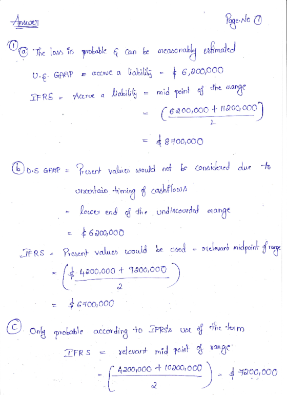 Answer Page No 0 @ the low is probable e can be creasonably estimated 0.ş. GAAP = accwe a liability - $ 6,800,000 IFRS = Acer