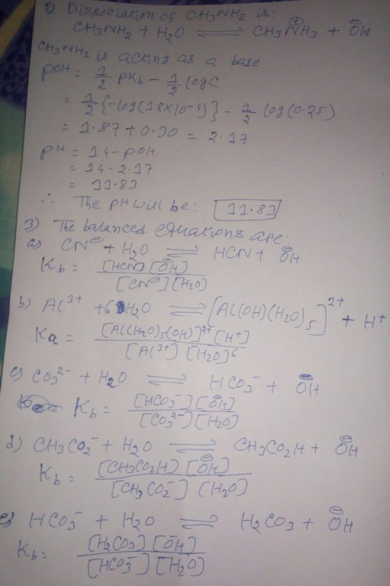 2 Dissociation of CH₃NH₂ is: H2NH₂ + H₂O CH₂ H3 + 8H CH₃NH₂ is acting as a base. polt - 1/2 pkb - / loge -lata exo-07- 4 oglo