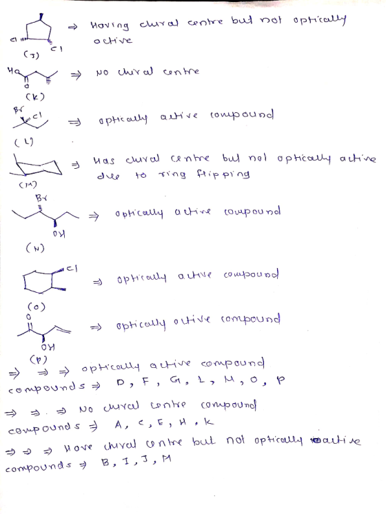 Having chural centre but not optically CIR active ( ci has no chiral centre CK) Br c! - Optically ackre compound (1 : active
