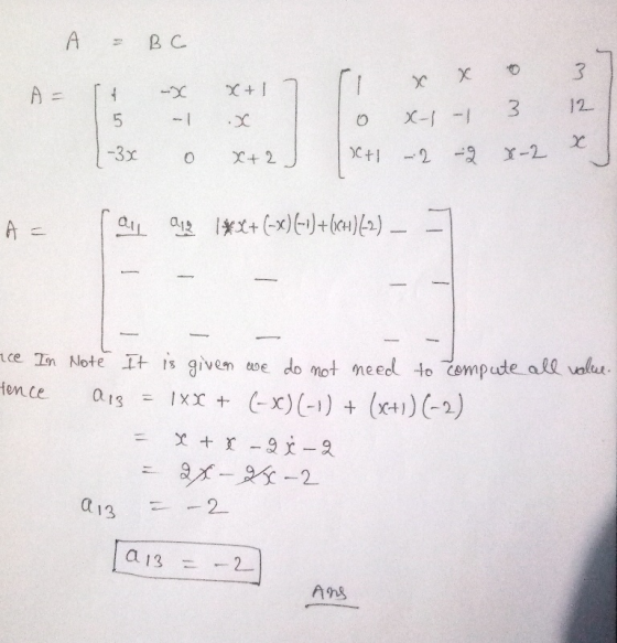 A = BC A= I x x+17 II x x 0 37 15 - .X To x-1 - 3 12 o x+2J ICH -2 -2 X-2 x À = fan aje l**+ (=»)61) + (604) [2) – 7 - - rice