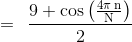 \mathrm{=\:\:\frac{9+cos\left ( \frac{4\pi \,n}{N} \right )}{2}}
