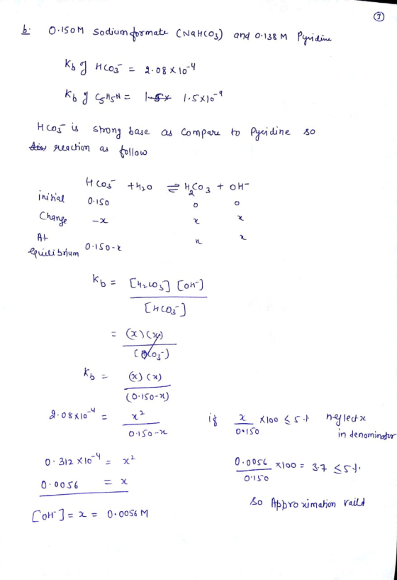 bi 0.150M Sodium formate (NaHCO3) and 0.138 M Pyridine kg of HCO3 = 2.088104 Kb J G H N = last 1.5X10-9 H605 is strong base d