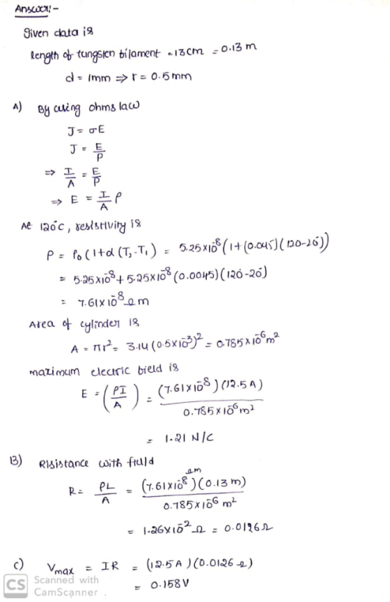 Ansco! 9iven data ig Rength &tungsen bilament I3Cm -0.13 m cImm = r= 0.5mm A) By cuing ohms law J oE J = E P E = -LP A At aoc