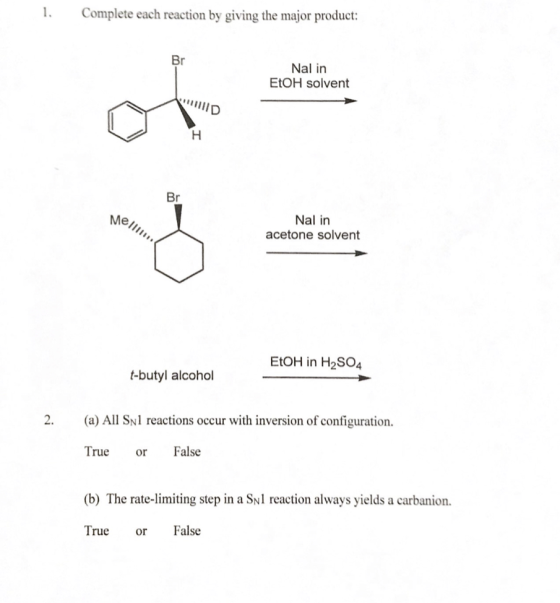 Complete each reaction by giving the major product: Nal in EtOH solvent 11lll Melman Nal in acetone solvent EtOH in H2SO4 t-b
