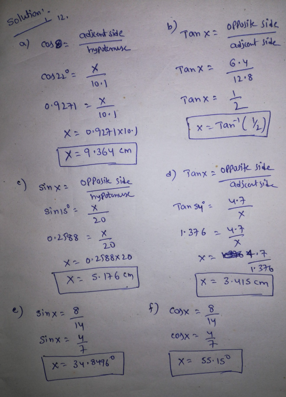 12, solution, opposite side Tanxa a) Cos 9 adicent side hypotemus adscent side 6.4 X Tanxa COS22 10.1 12.8 Tanxa 0.9271 = x 1