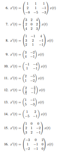 1 1 6. x(t) = 1 2 -8 -1 :(t) 1 -5 -3 3 2 4 7. z(t) = 2 0 2 *(t) 4 2 3 1 -1 2 8. :(t) 2 11. It) 3.-0 9. z(t) = (3 =) =(8)
