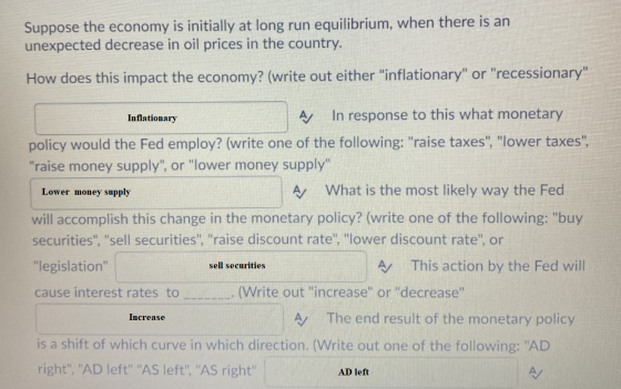 Suppose the economy is initially at long run equilibrium, when there is an unexpected decrease in oil prices in the country.