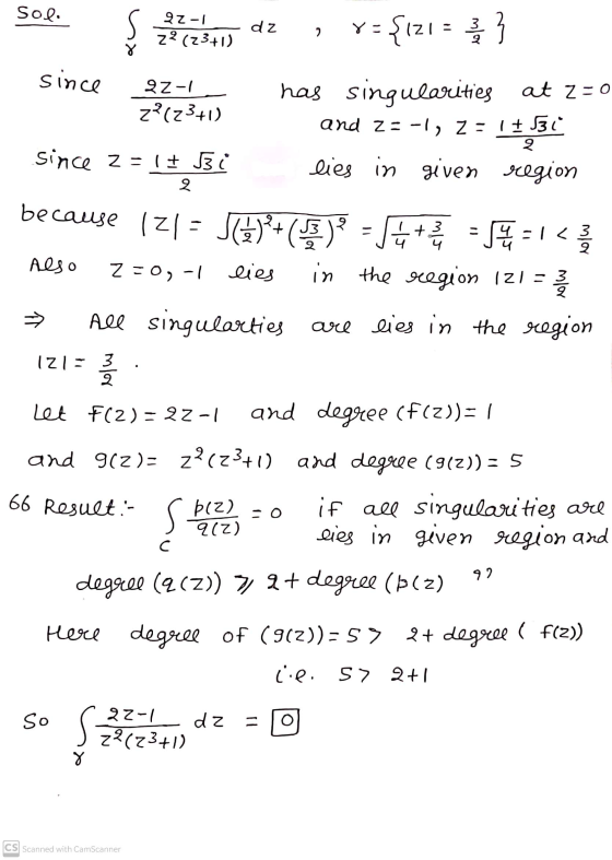 Sol. 22-1 z? (23+1) dz 2 y = {cz1 = }} ४ since 9 Z-1 Z?(2341) has singularities at 2 = 0 and 2: -1, z = 1 + 3 1130 lies in gi