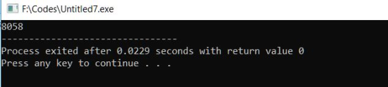 F:ACodes Untitled7.exe 8058 Process exited after 0.0229 seconds with return value 0 Press any key to continue . .