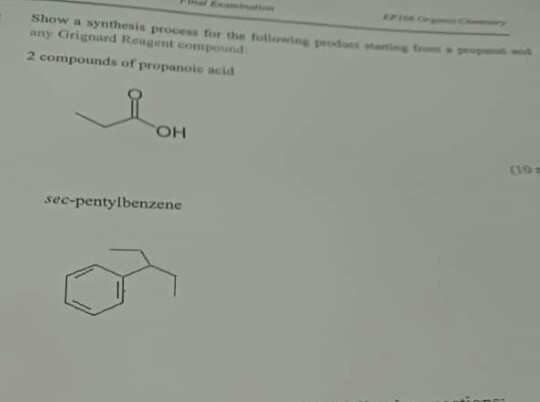 Show synthesis process for the follow any Grignard Reagent compound 2 compounds of propanole acid sec-pentylbenzene